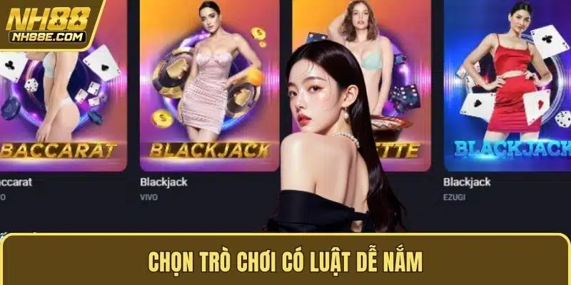 Chọn trò chơi có luật dễ nắm