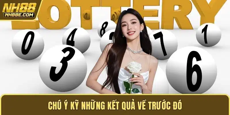 Chú ý kỹ những kết quả về trước đó