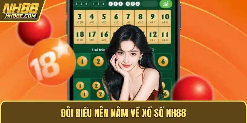 Đôi điều nên nắm về xổ số NH88