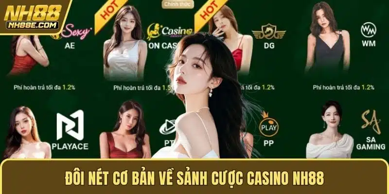 Đôi nét cơ bản về sảnh cược Casino NH88
