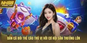 Bắn cá đổi thẻ cào