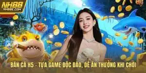 Bắn cá H5
