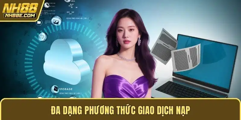 Đa dạng phương thức giao dịch nạp