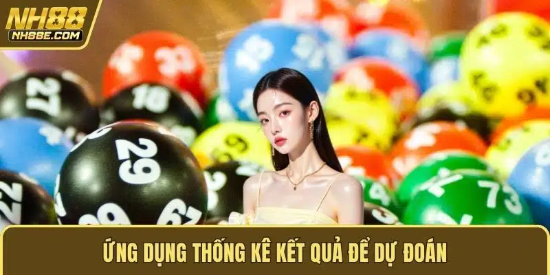 Ứng dụng thống kê kết quả để dự đoán